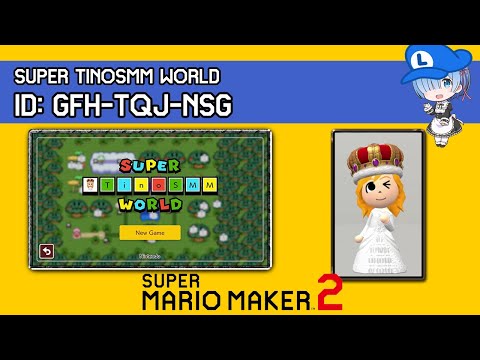 Super TinoSMM World (FULL GAME!) - Super Mario Maker SUPER WORLD Showcase #32