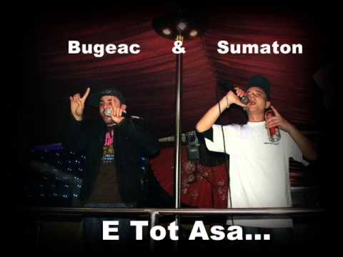 Sumaton ft Bugeac - E Tot Asa...
