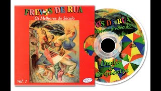 DUDA NO FREVO - FREVOS DE RUA (OS MELHORES DO SÉCULO) - VOL. 1
