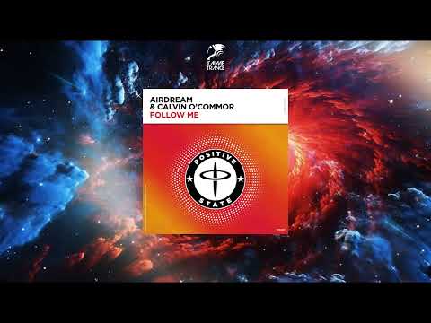Airdream & Calvin O'Commor - Follow Me (Extended Mix) [POSITIVE STATE]