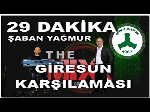 ŞABAN YAĞMUR | 29 DAKİKA GİRESUN KARŞILAMASI