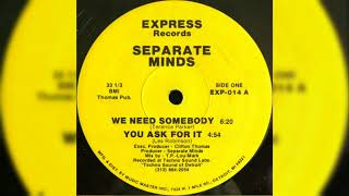 Separate Minds - You Ask For It