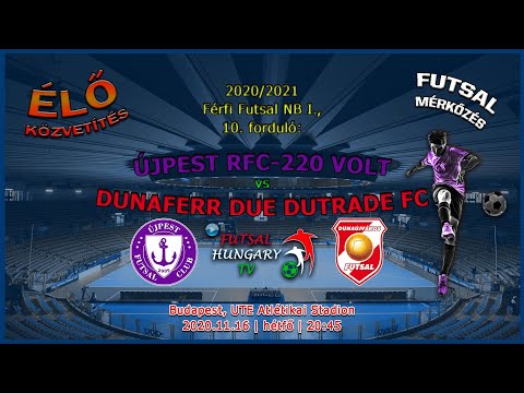 Férfi Futsal NB I: Újpest RFC-220 Volt - Dunaferr DUE Dutrade FC (2020.11.16, stream)