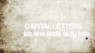CAPITAL LIGHTS let the little lady talk