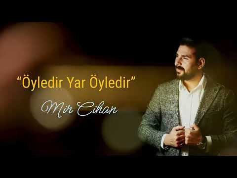 Mir Cihan - Öyledir Yar Öyledir (Erzurum Halay) 2024