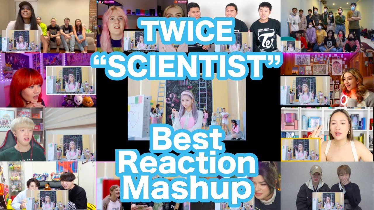 TWICE “SCIENTIST” M/V Best Reaction Mashup