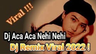 Download lagu Dj Aca Aca Nehi Nehi || Dj Remix Viral 2022 . mp3 Download lagu Dj Aca Aca Nehi Nehi || Dj Remix Viral 2022 . mp3