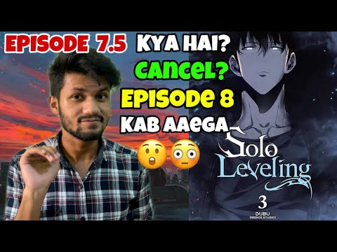 What is Solo Leveling Episode 7.5? Solo Leveling Episode 8 Release Date | Solo Leveling Episode 8