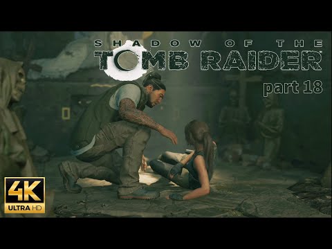 Shadow of the Tomb Raider || Part 18 || Ultra 4k 60fps Realistic Graphic || Cobra Gaming ||
