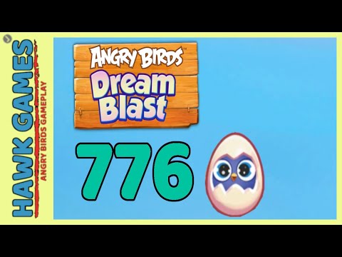 Angry Birds Dream Blast Level 776 - Walkthrough, No Boosters