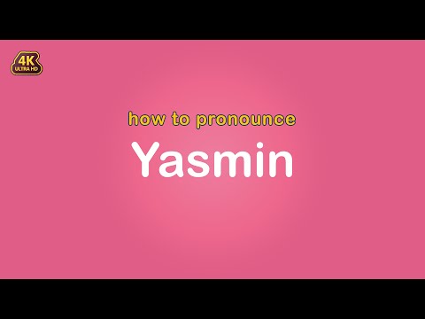 how to pronounce Yasmin 【Name】