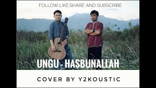 UNGU - HASBUNALLAH COVER #y2koustic