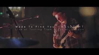 Made To Find You - Belle Mt. (Live at Tooting Tram &amp; Social, London)