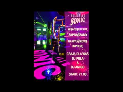 Club Sonic - Dj Pula & Dj Amigo (21.07.2012)