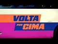 Volta Por Cima A Abertura Da Minha Nova Novela Das 7 Volta Por Cima TV Globo