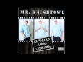 Mr Knightowl - No Te Konozco Ft. Knightmare