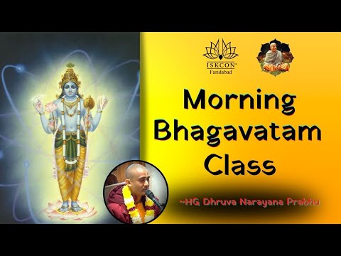 Morning Bhagavatam Class SB. 4.8.70-71 || ~HG Dhruva Narayana Prabhu ||ISKCON Faridabad