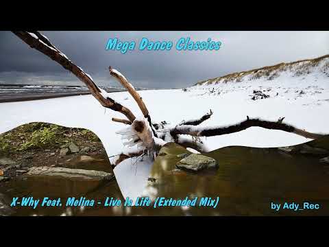 X-Why Feat. Melina - Live Is Life (Extended Mix) - Dance 90 - Euro Dance - Old Music