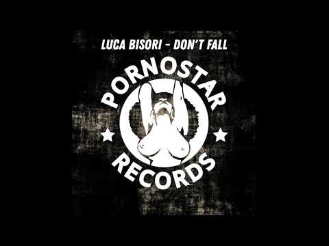 Luca Bisori - Don't Fall (Original Mix)