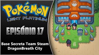 preview picture of video 'Pokémon Light Platinum Ep 17 Base secreta Team Steam e Dragonbreath City / #ThunderPunch'