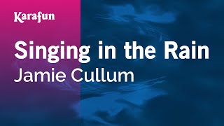 Karaoke Singing in the Rain - Jamie Cullum *