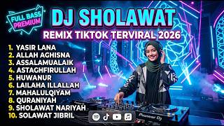 Download lagu DJ SHOLAWAT FULL BASS 2026 - DJ YASIR LANA - KUMPULAN DJ SHOLAWAT PALING DICARI ENAK BANGET mp3
