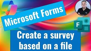How to Create Surveys in Microsoft Forms from a File with Copilot?
