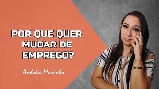 Por Que Você Quer Mudar de Emprego? Exemplo de Resposta