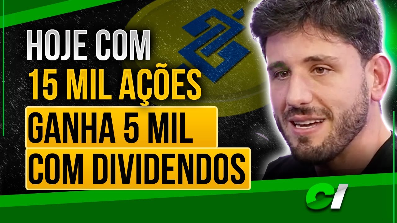HOJE COM 15 MIL AÇÕES DO BANCO DO BRASIL (BBAS3) R$5 MIL MÊS, VALE A PENA INVESTIR? - FABIO BARONI