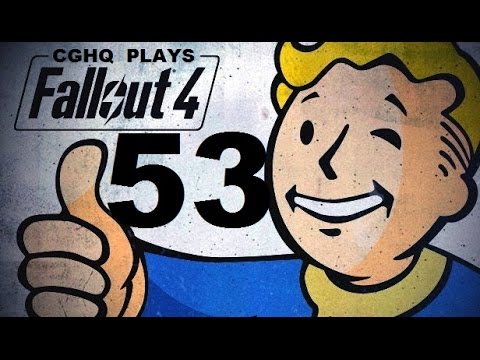 Fallout 4 Pt.53 | Walkthrough Gameplay w/CGHQ | 1080p HD PC
