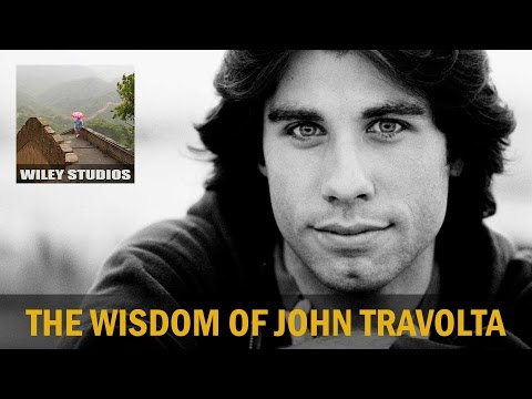 The Wisdom of John Travolta - Famous Quotes
