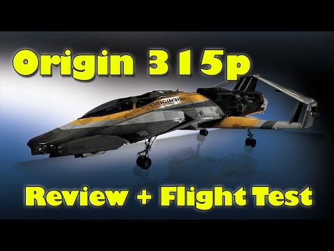 Origin Jumpworks 315p - Close Look Review + Test Flight - Star Citizen