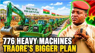 776 Heavy Machines for BURKINA FASO — TRAORE'S Real Plan Is MUCH Bigger Than Roads