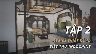 Tập 2 - Ứng dụng 4D vào thiết kế kiến trúc nội thất (Nội thất)