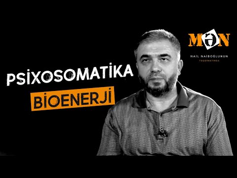 MƏN Nail Naiboğlunun təqdimatında / 7 - Psixosomatika / Bioenerji