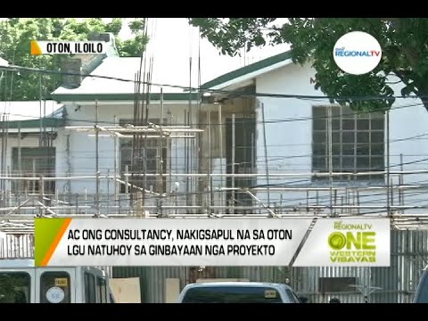 One Western Visayas: AC Ong Consultancy, Nakigsapul na sa Oton LGU