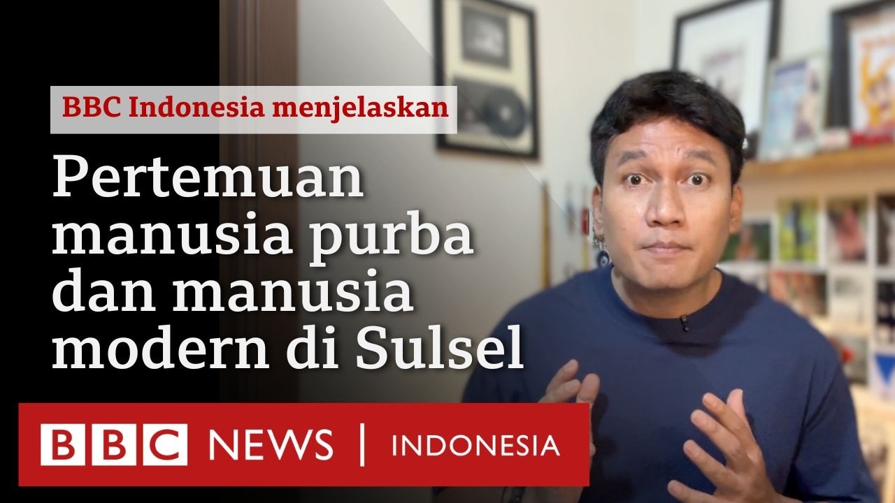 Pertemuan manusia modern dan manusia purba di Sulawesi 50.000 tahun lalu -  BBC News Indonesia