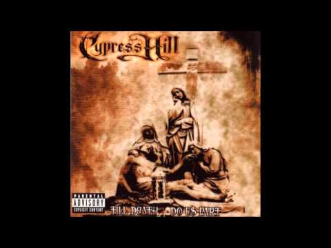 Cypress Hill - Till Death Comes (Title 2 Till Death Do Us Part)