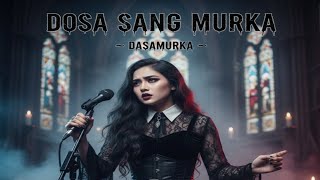 Download lagu DOSA SANG MURKA – Dasamurka (Gothic Metal Cover)  mp3
