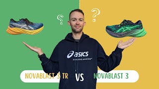 Asics Novablast 3 VS Asics Novablast 3 TR