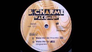 B-Charme - Wake Me Up (Virus Mix) (1997)