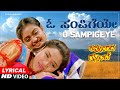 O Sampigeye Lyrical Video Song Karpoorada Gombe Ramesh Aravind Shruti Hamsalekha