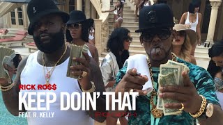 Inside Look: Rick Ross &quot;Keep Doin&#39; That (Rich Bitch)&quot; music video featuring R. Kelly