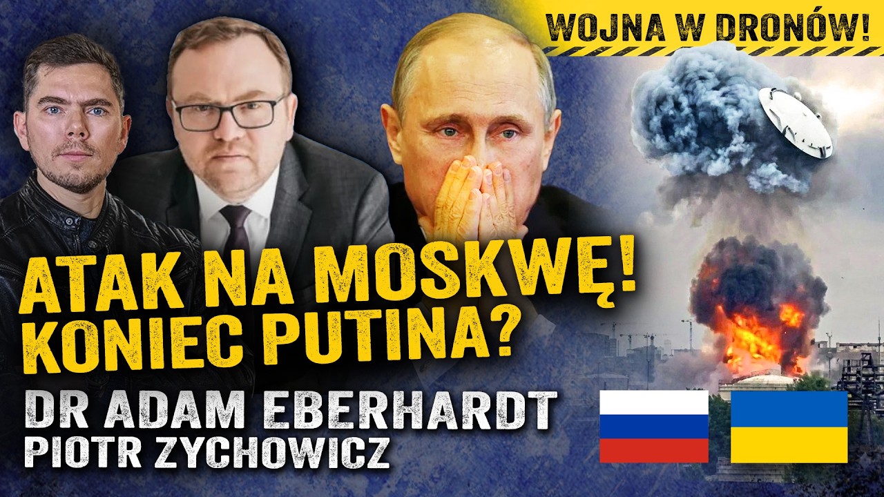 Rosjanie w szoku! Wojna dotarła do Moskwy. Czy Putin straci władzę? — Adam Eberhardt i Zychowicz