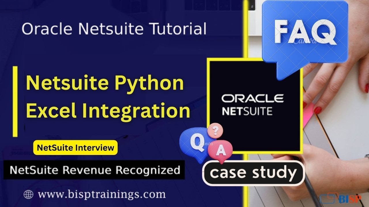Netsuite Python Excel Integration | NetSUite Integration Specialist | Oracle NetSuite FAQs | BISP