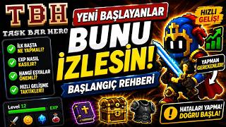 Yeni Başlayanlar Buraya! Neler Yapılmalı ? | Task Bar Hero Rehber