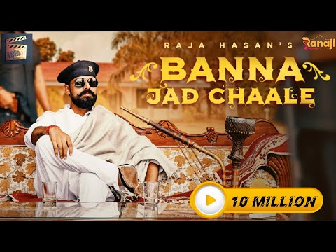 Banna Jad chaale (Official Video) | Raja Hasan | SP Jodha | Ranaji Music | Kapil Jangir | Rajasthani