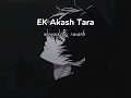 Ek Akasher Tara - Lofi Remix [ Slowed - Reverb ] Ayub Bachchu