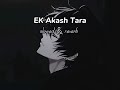 Ek Akasher Tara Lofi Remix Slowed Reverb Ayub Bachchu
