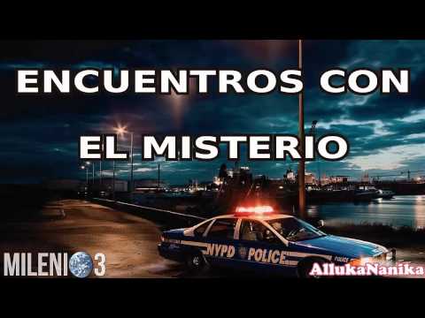 Milenio 3 - Las fuerzas de seguridad y sus encuentros con el misterio